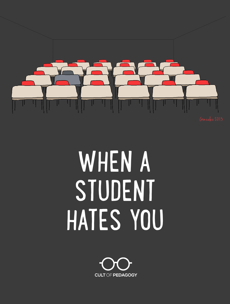 When a Student Hates You Cult of Pedagogy image picture