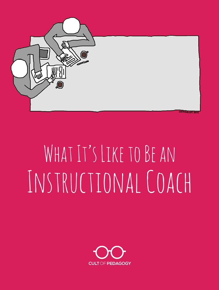 What It's Like to Be an Instructional Coach | Cult of Pedagogy