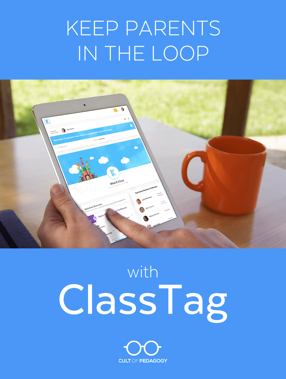 Keep Parents in the Loop with ClassTag | Cult of Pedagogy