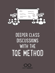 Tiqe Method Deeper Class Discussions with the TQE Method | Cult of Pedagogy