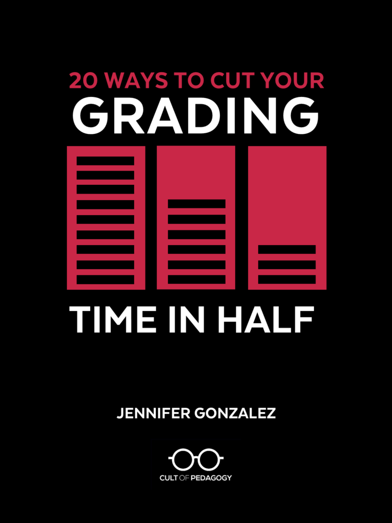 Cover of E-Book: 20 Ways to Cut Your Grading Time in Half, by Jennifer Gonzalez