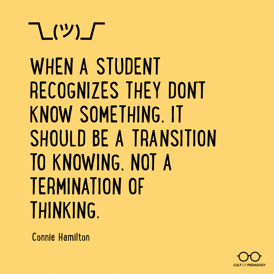 https://www.cultofpedagogy.com/wp-content/uploads/2020/03/IDK-Quote.png