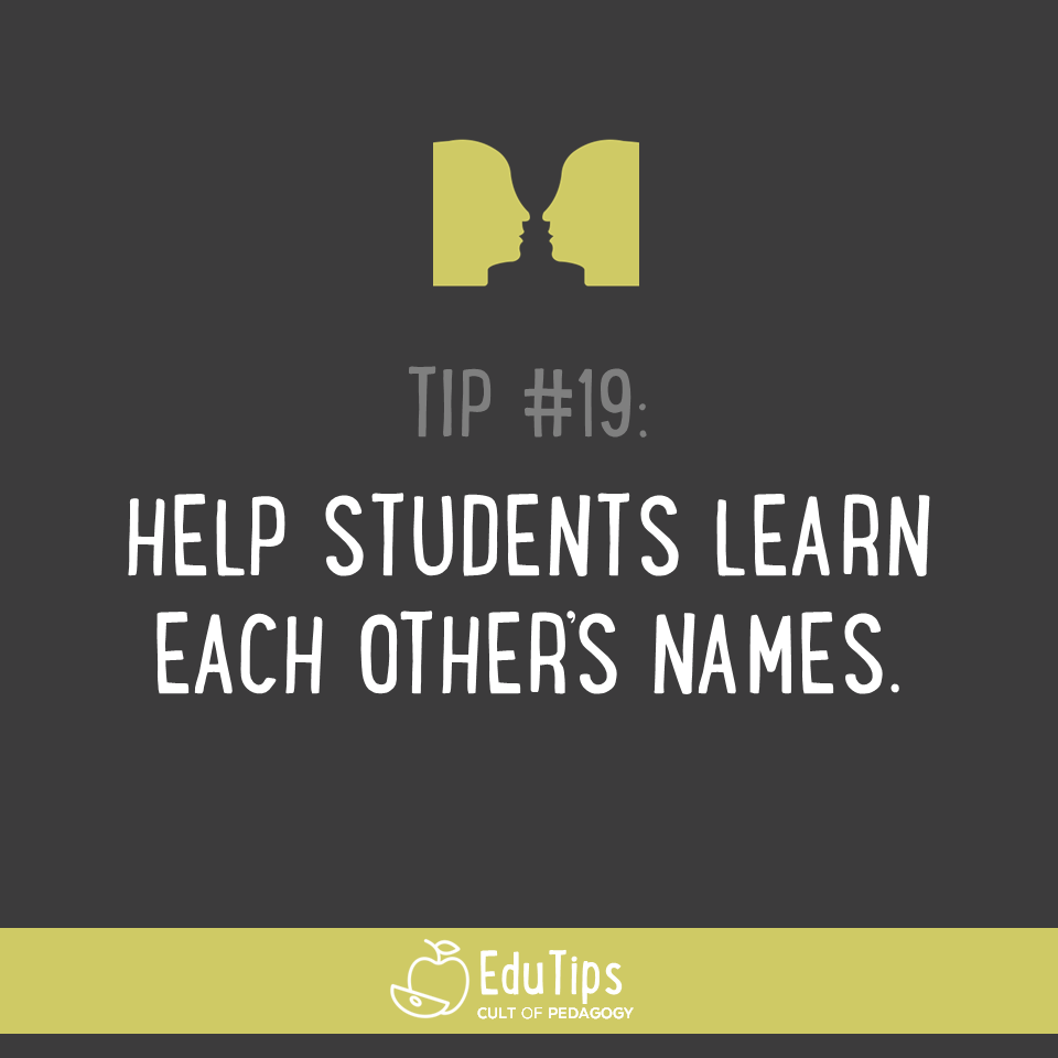 19. Help students learn each other's names.