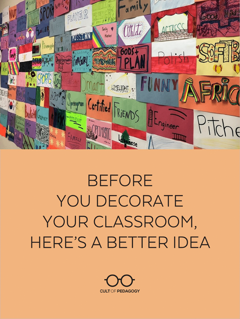 Before You Decorate Your Classroom, Here’s a Better Idea | Cult of Pedagogy